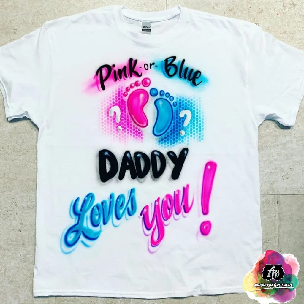 Airbrush Baby Gender Reveal: Parents Love You Shirt Design