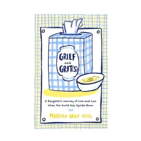 Grief and Grits